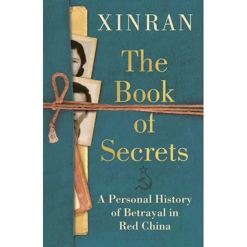 The Book of Secrets: A Personal History of Betrayal in Red China