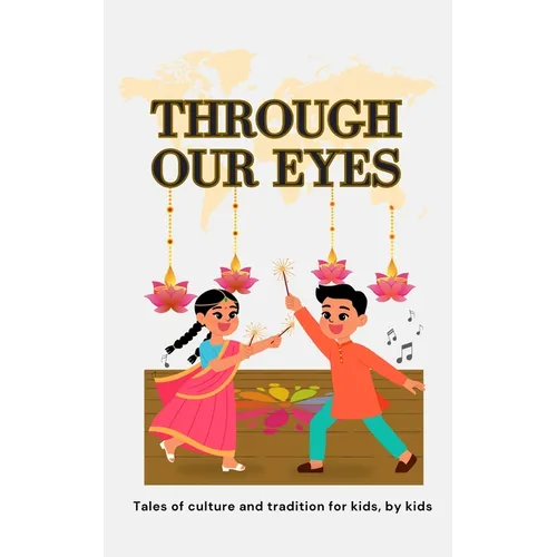 Through Our Eyes: Book 2 - Exciting Multicultural Short Stories Celebrating Heritage and Tradition