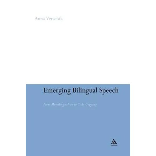 Emerging Bilingual Speech: From Monolingualism to Code-Copying