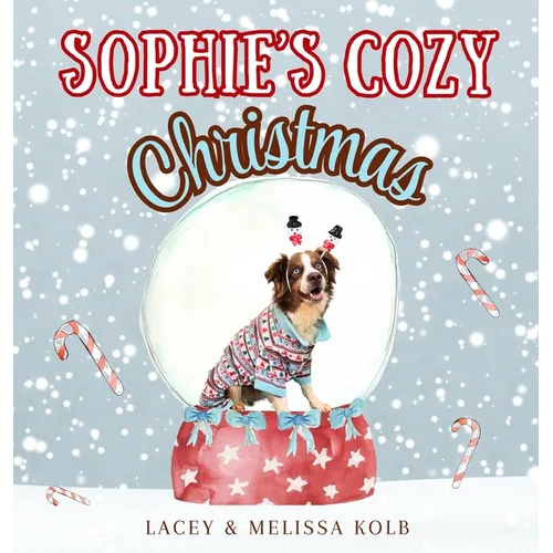 Sophie's Cozy Christmas: A Heartwarming Rhyming Tale of a Dog and Family Holiday Traditions