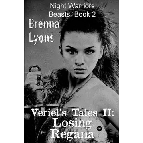 Veriel's Tales II: Losing Regana
