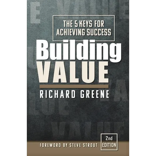 Building Value: The 5 Keys for Achieving Success