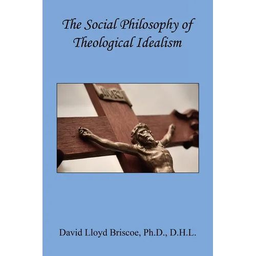 The Social Philosophy of Theological Idealism