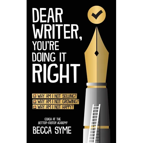 Dear Writer, You're Doing It Right