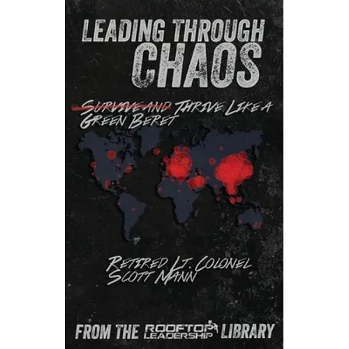 Leading Through Chaos: Thrive Like a Green Beret