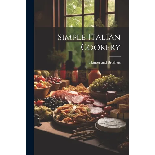 Simple Italian Cookery