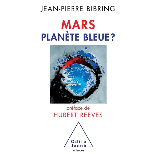 Mars Blue Planet ? / Mars planète bleue ?