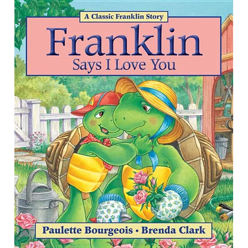 Franklin Says I Love You
