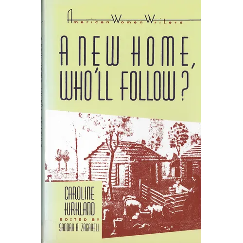 'A New Home, Who Will Follow?' by Caroline Kirkland