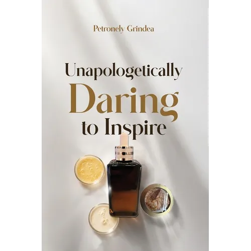 Unapologetically Daring to Inspire - Paperback