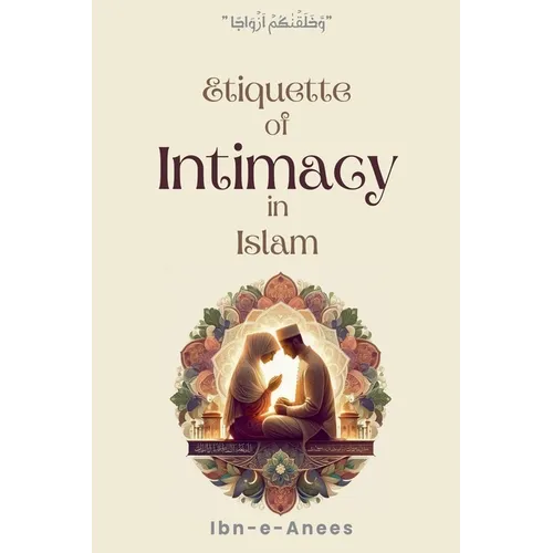 Etiquette of Intimacy in Islam