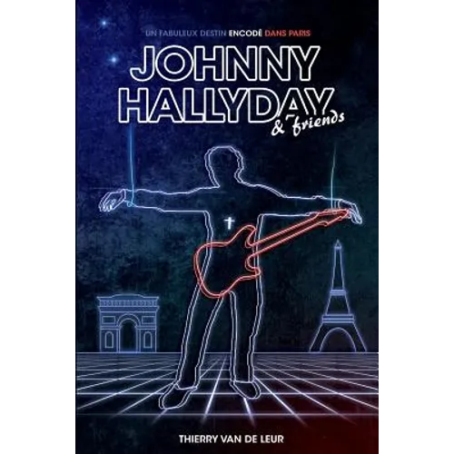 Johnny Hallyday, un fabuleux destin encodé dans Paris