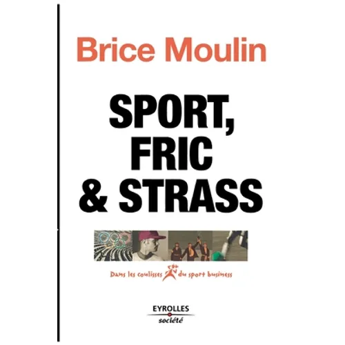 Sport, fric & strass: Dans les coulisses du sport business