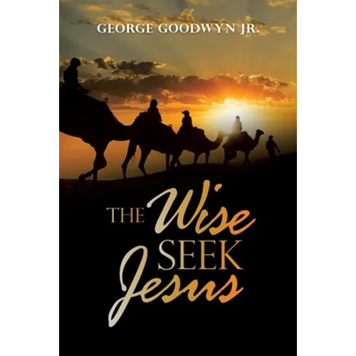 The Wise Seek Jesus