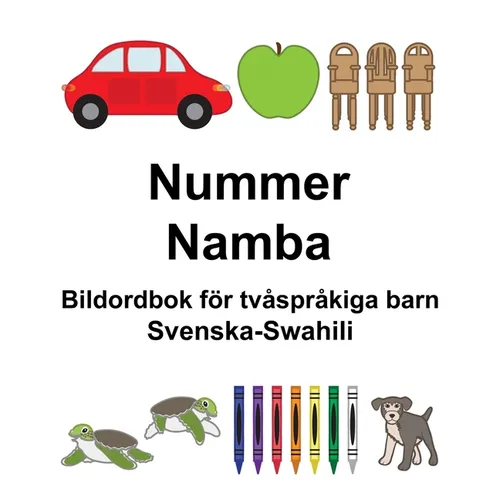 Svenska-Swahili Nummer/Namba Bildordbok för tvåspråkiga barn