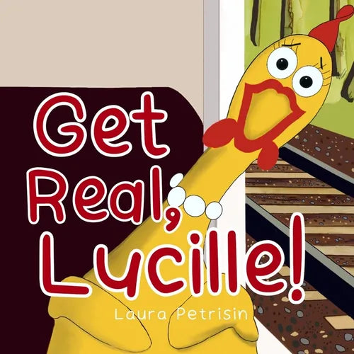 Get Real, Lucille! - Paperback