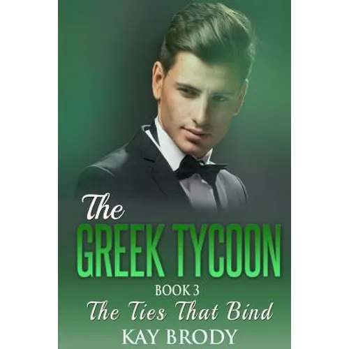The Ties That Bind: A Billionaire New Adult Romance, Book 3
