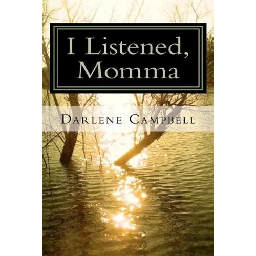 I Listened, Momma