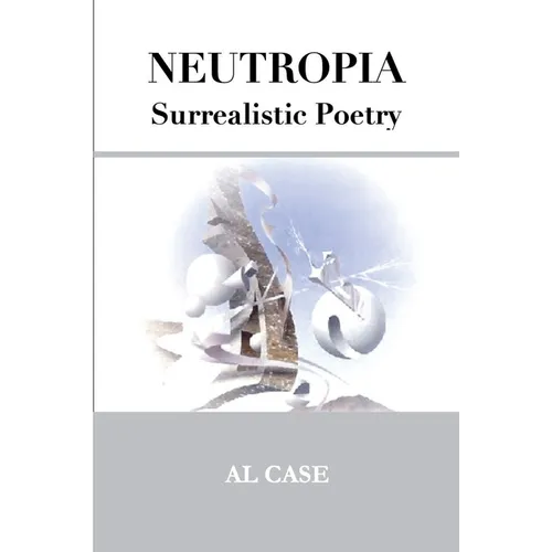 Neutropia Surrealistic Poetry
