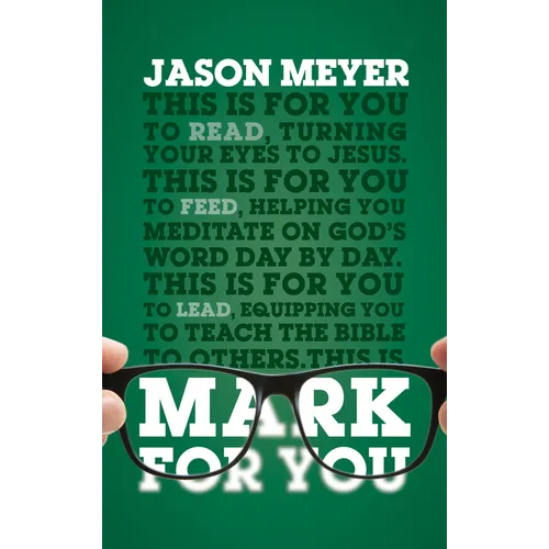 Mark for You: For Reading, for Feeding, for Leading