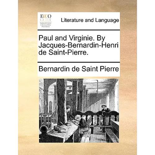 Paul and Virginie. by Jacques-Bernardin-Henri de Saint-Pierre.