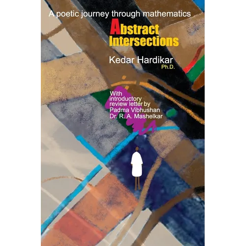 Abstract Intersections: A poetic journey through mathematics