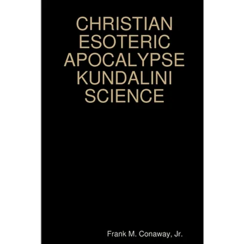 Christian Esoteric Apocalypse Kundalini Science