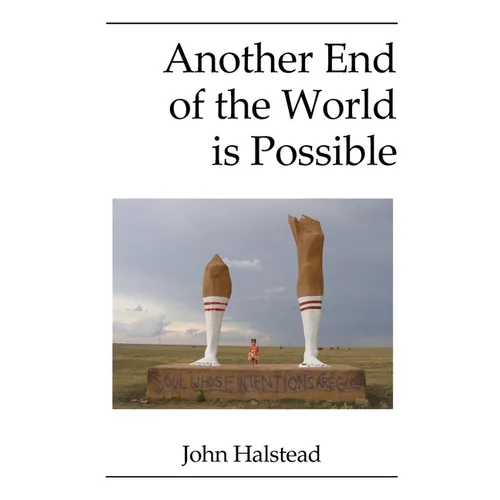 Another End of the World is Possible