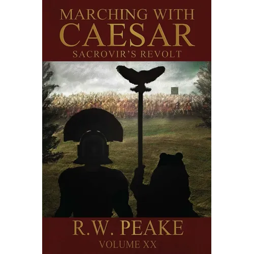 Marching With Caesar-Sacrovir's Revolt