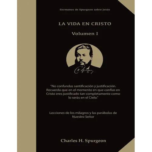 La Vida en Cristo: Life in Christ in Spanish, Lecciones de los milagros y las parábolas de Nuestro Señor Jesus, Solamente por Gracia, El
