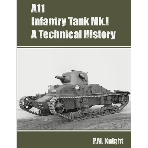 A11 Infantry Tank Mk.I A Technical History
