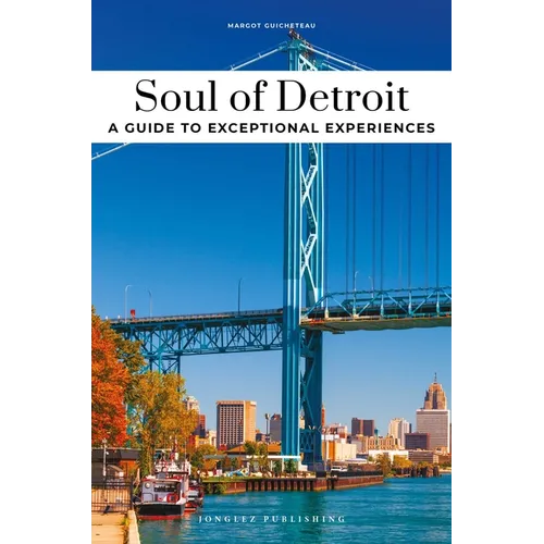 Soul of Detroit - Guide to the Best Experiences