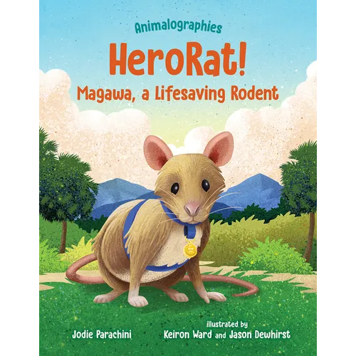 Herorat!: Magawa, a Lifesaving Rodent