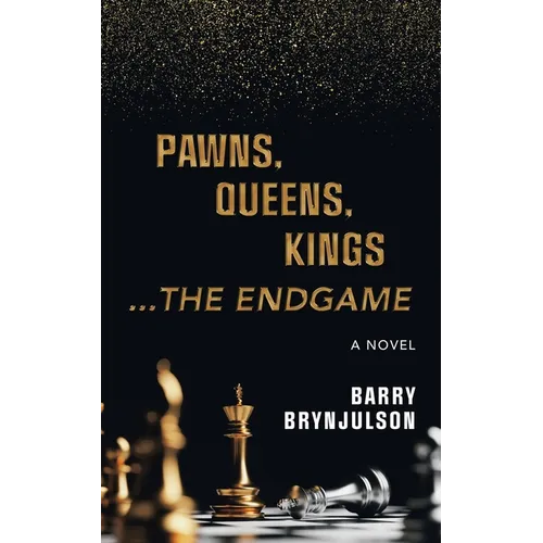 Pawns, Queens, Kings: ...The Endgame