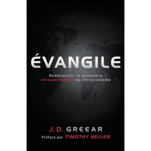 Évangile: Redécouvrir la puissance révolutionnaire du christianisme