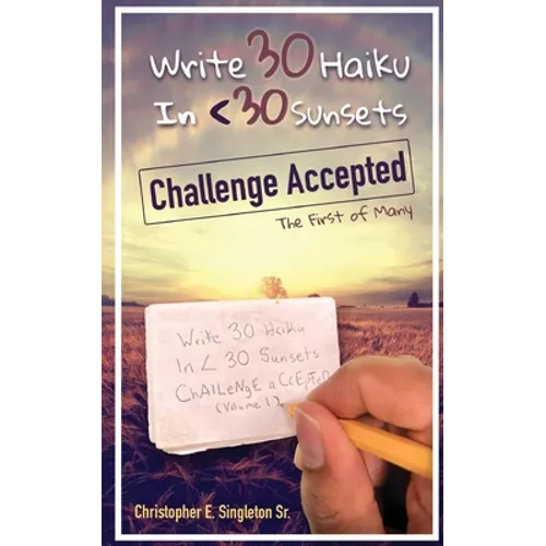 Write 30 Haiku in: The First of Many