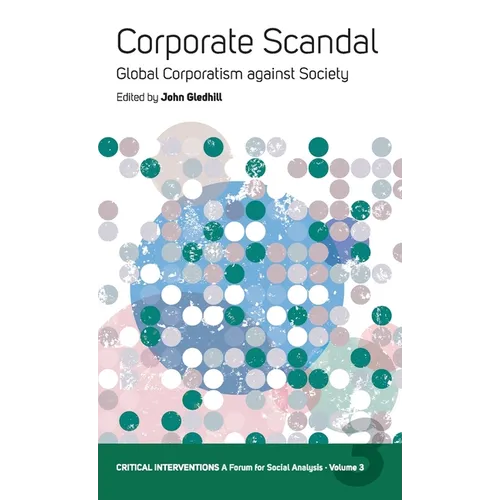 Corporate Scandal: Global Corporatism Against Society