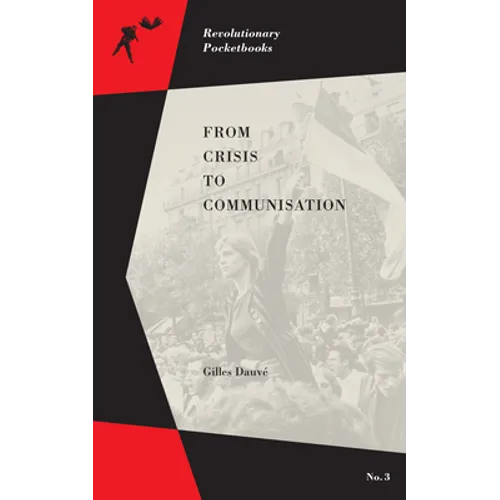 From Crisis to Communisation