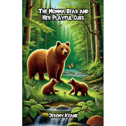 The Momma Bear and Her Playful Cubs