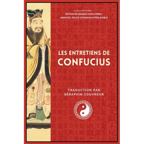 Les Entretiens de Confucius: Édition en grands caractères, annotée, police Atkinson Hyperlegible