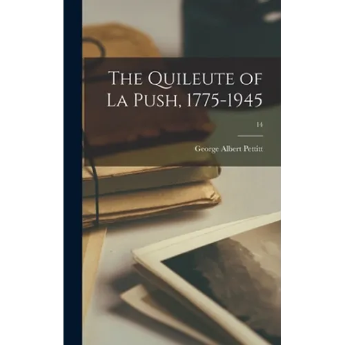 The Quileute of La Push, 1775-1945; 14