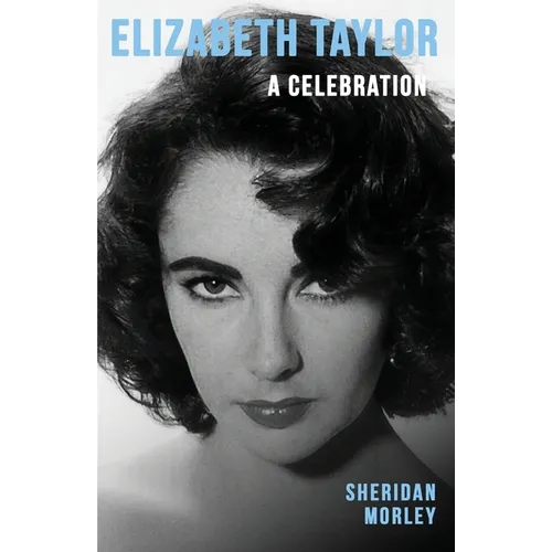 Elizabeth Taylor: A Celebration
