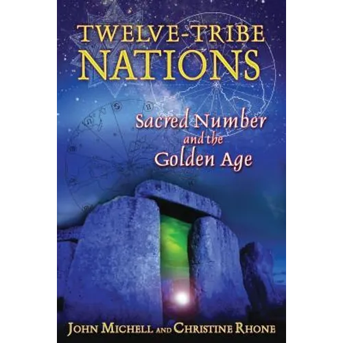 Twelve-Tribe Nations: Sacred Number and the Golden Age
