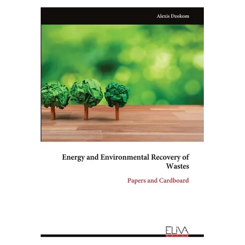 Energy and Environmental Recovery of Wastes: Papers and Cardboard