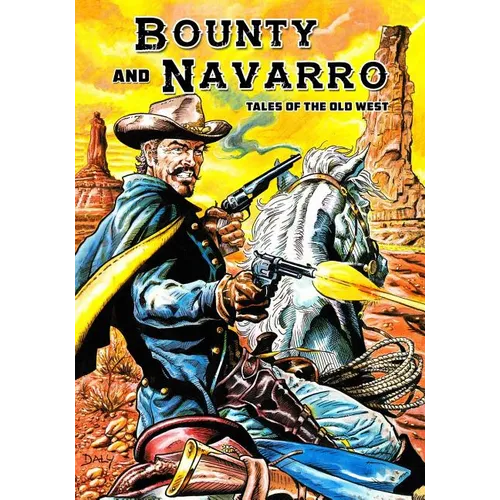 Bounty and Navarro: Tales of the Old West