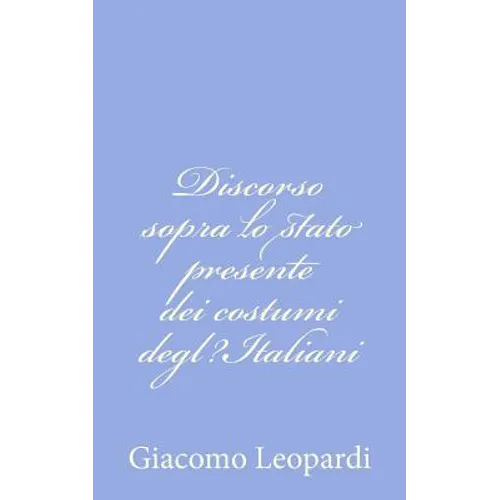 Discorso sopra lo stato presente dei costumi degl?Italiani