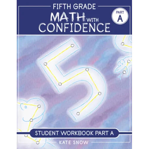 Fifth Grade Math with Confidence Student Workbook a