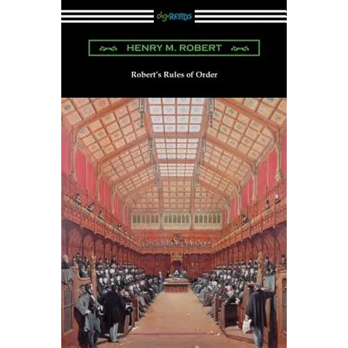 Robert's Rules of Order (Revised for Deliberative Assemblies)