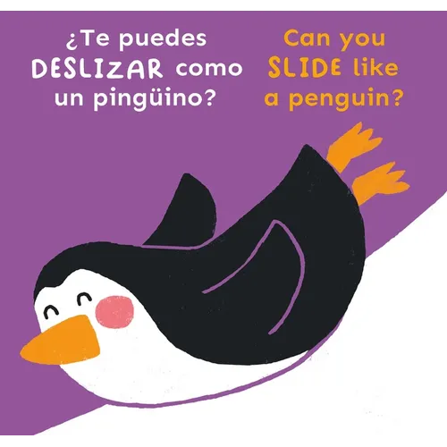 ¿Te Puedes Deslizar Como Un Pingüino?/Can You Slide Like a Penguin?