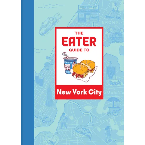 The Eater Guide to New York City